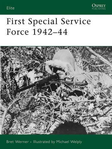 Bret  Werner First Special Service Force 1942–44 (Tascabile) Elite