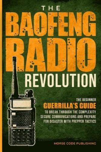 Morse Code Publishing The Baofeng Radio Revolution (Tascabile)