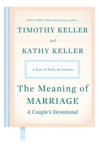Kathy Keller Timothy The Meaning of Marriage: A Couple's Dev (Copertina rigida)
