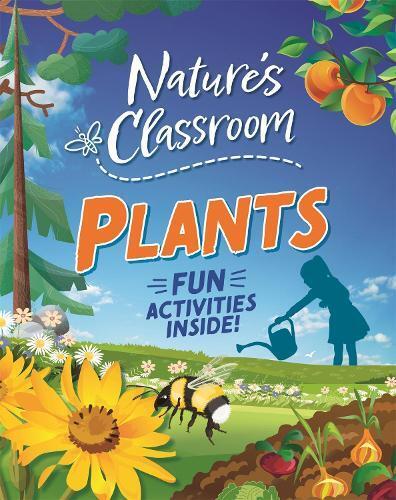 Claudia Martin Nature's Classroom: Plants (Tascabile) Nature's Classroom