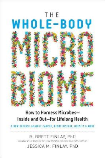 B Brett Finlay Jessica M Finlay The Whole-Body Microbiome (Copertina rigida)