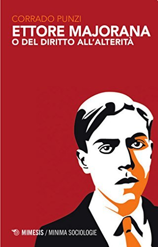 9788857533124 Ettore Majorana o del diritto all'alterità - Corrado Punzi