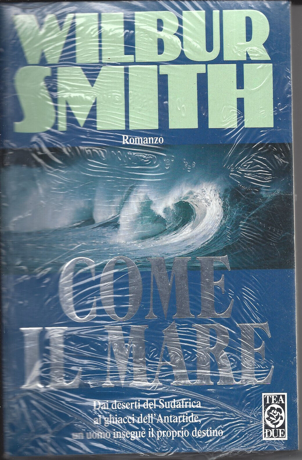 COME IL MARE WILBUR SMITH LIBRO EDIZIONE ITALIANA TEADUE NUOVO ML3 85929