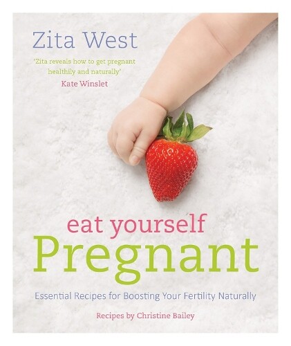 Zita West Eat Yourself Pregnant (Tascabile)