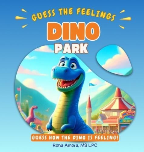 Rona Amora Dino Park (Copertina rigida) Guess the Feelings