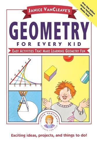 Janice VanCleave Janice VanCleave's Geometry for Every Kid (Tascabile)