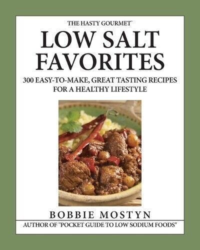 Bobbie Mostyn The Hasty Gourmet(TM) Low Salt Favorites (Tascabile)
