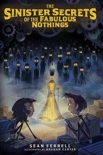 Sean Ferrell The Sinister Secrets of the Fabulous Nothings (Copertina rigida)