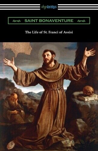 Saint Bonaventure The Life of St. Francis of Assisi (Tascabile)