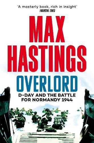 Max Hastings Overlord (Tascabile)