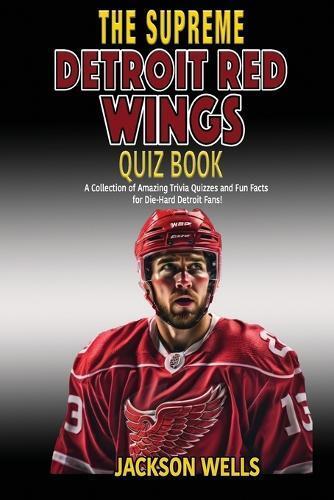 Jackson Wells Detroit Red Wings (Tascabile) Supreme Sports Quiz Collection