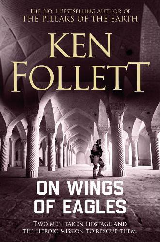 Ken Follett On Wings of Eagles (Tascabile)