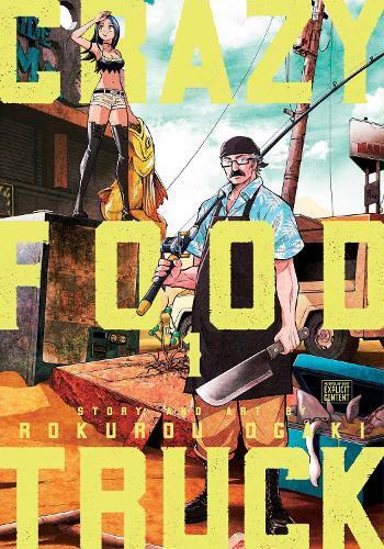 Rokurou Ogaki Crazy Food Truck, Vol. 1 (Tascabile) Crazy Food Truck