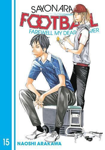 Naoshi Arakawa Sayonara, Football 15 (Tascabile) Sayonara, Football