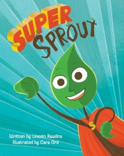 Lincoln Rawlins Super Sprout (Tascabile)