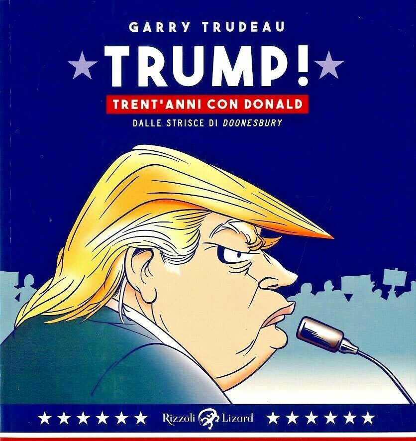 TRUDEAU - TRUMP! TRENT'ANNI CON DONALD RIZZOLI LIZARD COMICS