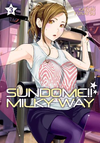 Kazuki Funatsu Sundome!! Milky Way Vol. 3 (Tascabile) Sundome!! Milky Way