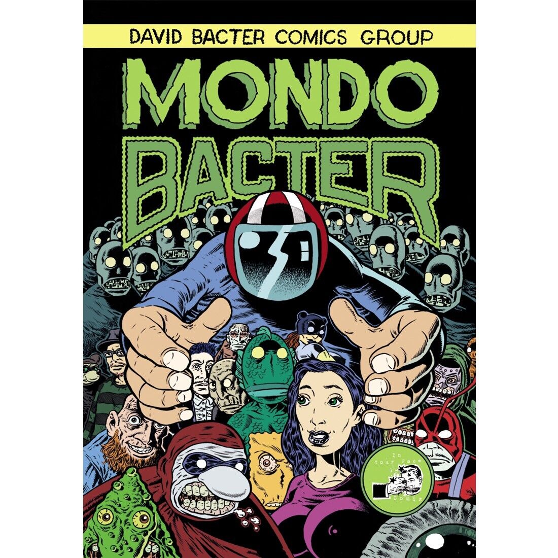 Mondo Bacter Volume Unico di David Bacter In Your Face Comix
