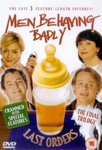 Men Behaving Badly: Last Orders (DVD) Martin Clunes Neil Morrisey Leslie Ash