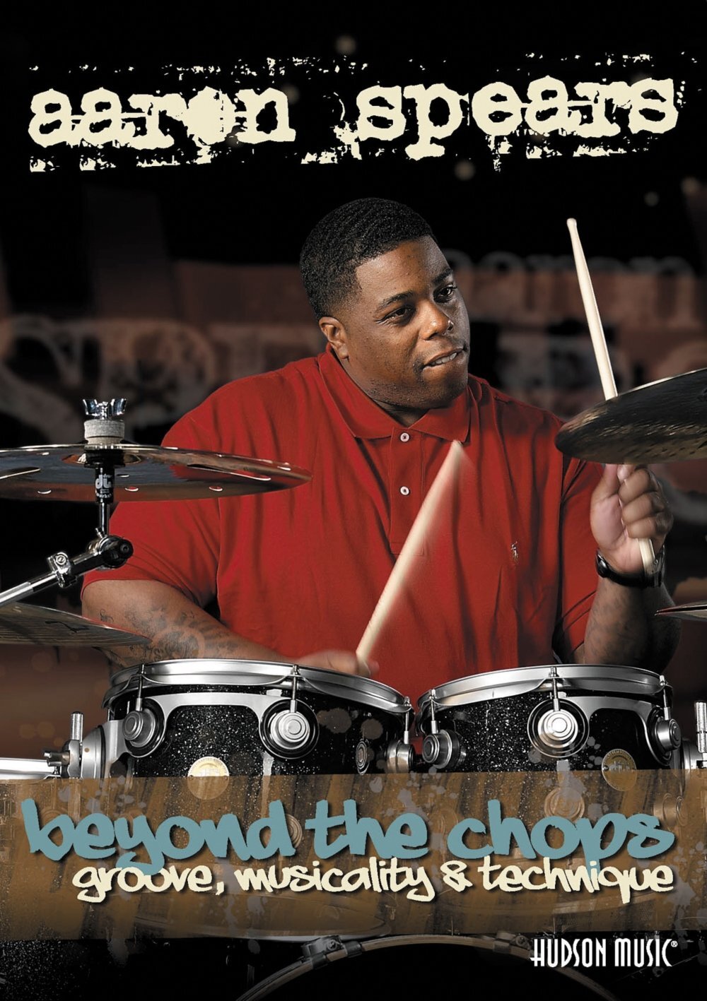 Beyond The Chops - Groove Musicality and Technique (DVD) Aaron Spears Jojo Myer