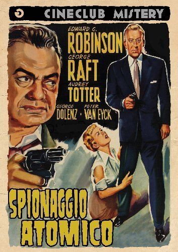 dvd SPIONAGGIO ATOMICO Edward G. ROBINSON George RAFT Audrey TOTTER