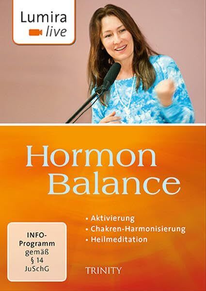 Lumira live. Hormon-Balance: Aktivierung I Chakren-Harmonisierung I Heilme (DVD)