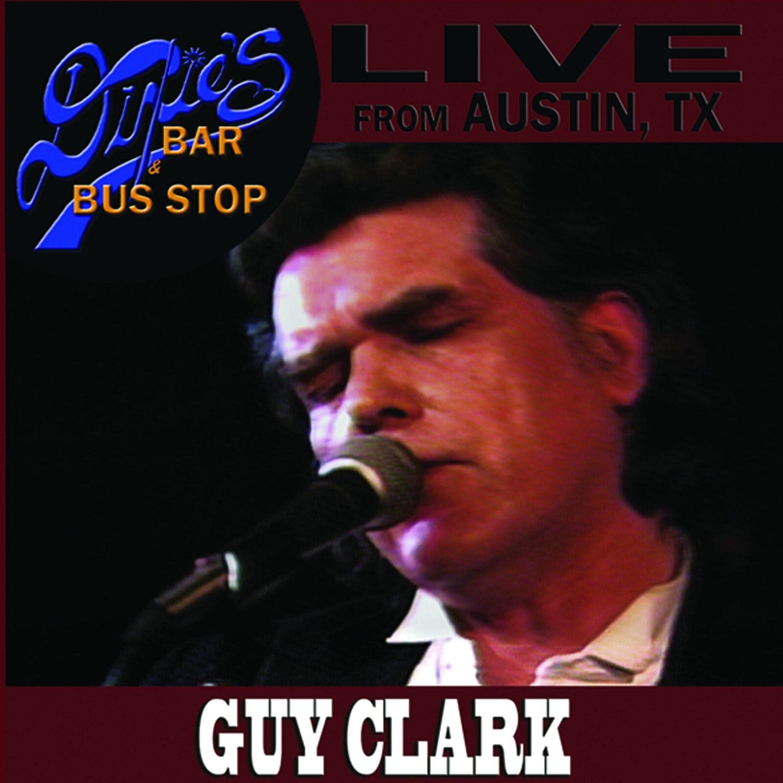 Guy Clark: Live From Dixie's Bar And Bus Stop (DVD) Guy Clark