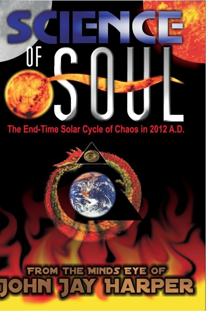 Science of Soul: The End-Time Solar Cycle of Chaos in 2012 A.D. (DVD)