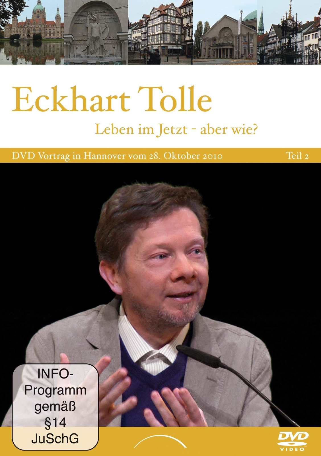 Eckhart Tolle - Leben im Jetzt - aber wie? Teil 2 (DVD)