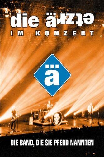 Die Ärzte - Die Band, die sie Pferd nannten (DVD) Die Ärzte
