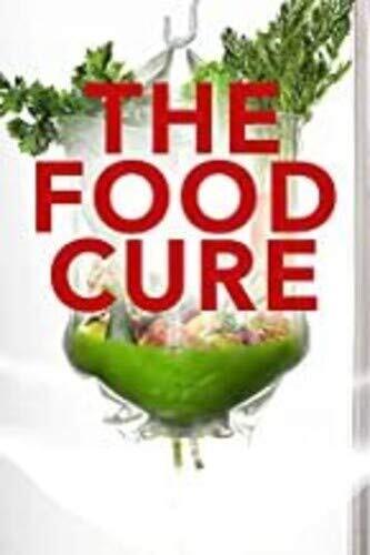 The Food Cure (DVD) Dr. Valter Longo Dr. Kelly Turner Dr. Terry Mason