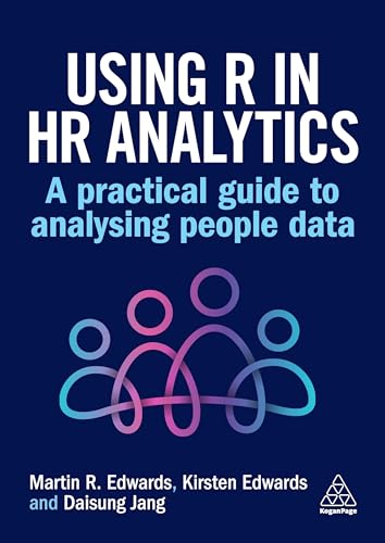 Using R In Hr Analytics: A Practical Guide To Analysing People Data