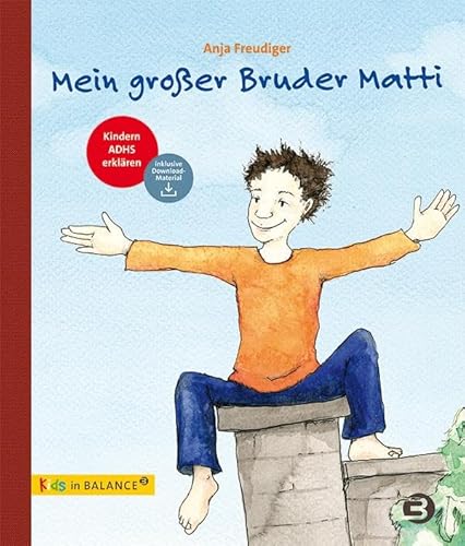 Mein Großer Bruder Matti: Kindern Adhs Erklären