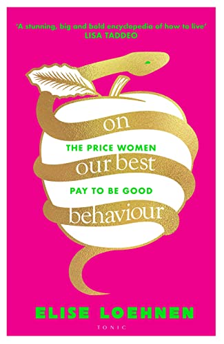 On Our Best Behaviour: The Price Women Pay To Be Good