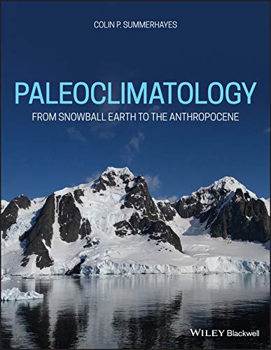 Palaeoclimatology: From Snowball Earth To The Anthropocene