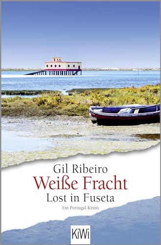 Weiße Fracht: Lost In Fuseta. Ein Portugal-Krimi