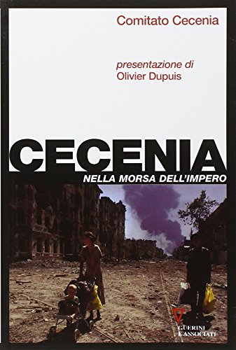 Cecenia. Nella Morsa Dell'Impero