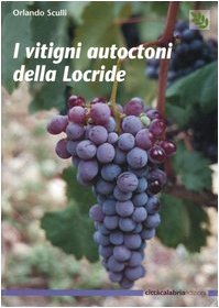 I Vitigni Autoctoni Della Locride