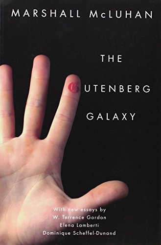 The Gutenberg Galaxy: The Making Of Typographic Man