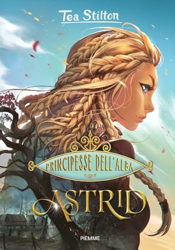 Astrid. Principesse Dell'Alba