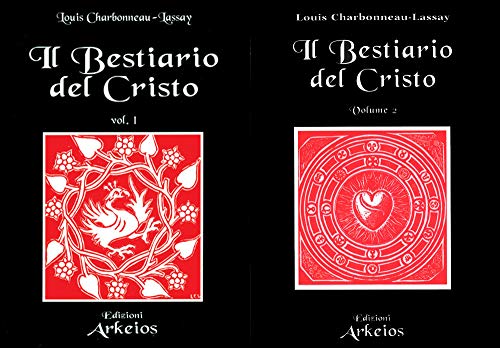 Il Bestiario Del Cristo. La Misteriosa Emblematica Di Gesù Cristo (Vol. 1)