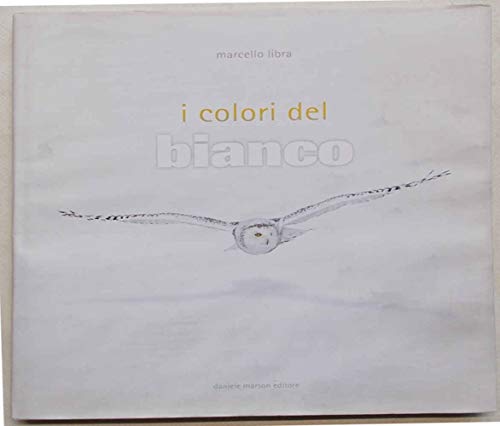 I Colori Del Bianco. Ediz. Multilingue