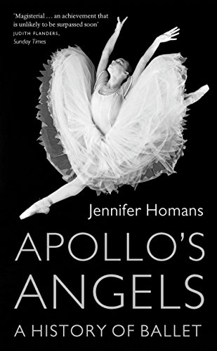 Apollo'S Angels: A History Of Ballet