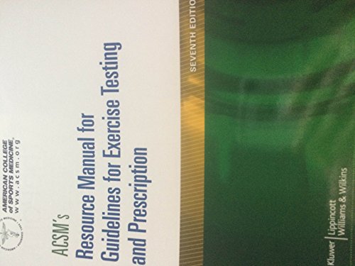 Acsm'S Resource Manual For Guidelines For Exercise Testing And Prescription