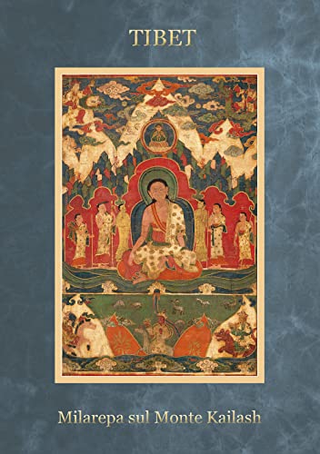 Tibet Milarepa Sul Monte Kailash. Ediz. A Spirale