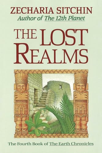 The Lost Realms (Book Iv): The Fourth Book Of The Earth Chronicles