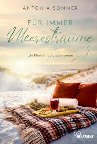 Für Immer Meeresträume: Ein Norderney-Liebesroman