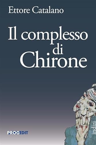 Il Complesso Di Chirone