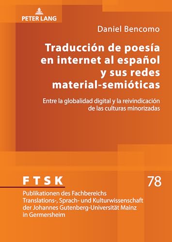 Traducción De Poesía En Internet Al Español Y Sus Redes Material-Semióticas: Entre La Globalidad Digital Y La Reivindicación De Las Culturas Minorizad
