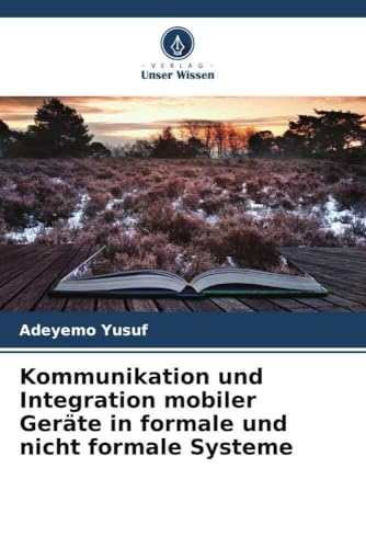 Kommunikation Und Integration Mobiler Geräte In Formale Und Nicht Formale Systeme
